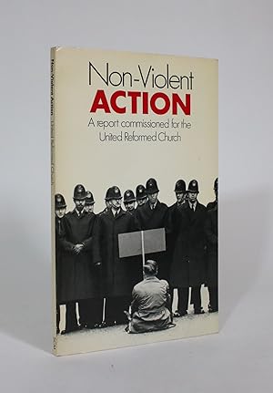Seller image for Non-Violent Action: A Christian Appraisal. A report commissioned for the United Reformed Church for sale by Minotavros Books,    ABAC    ILAB