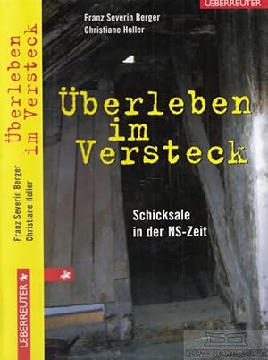 Bild des Verkufers fr berleben im Versteck Schicksale der NS-Zeit zum Verkauf von Leipziger Antiquariat