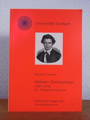 Seller image for Wilhelm Zimmermann (1807 - 1878). Ein Stuttgarter Historiker for sale by Antiquariat Weber