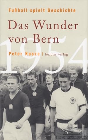 Seller image for Das Wunder von Bern Fuball spielt Geschichte for sale by Leipziger Antiquariat