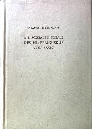 Bild des Verkufers fr Die sozialen Ideale des Heiligen Franziskus von Assisi. Acht Vortrge ber praktisch gelebtes Christentum; zum Verkauf von books4less (Versandantiquariat Petra Gros GmbH & Co. KG)