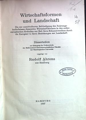 Seller image for Wirtschaftsformen und Landschaft: Die zur unmittelbaren Befriedigung des Nahrungsbedrfnisse dienenden Wirtschaftsformen in den auereuropischen Erdteile zur Zeit ihres Bekanntwerdens durch die Europer in ihren Beziehungen zur Landschaft. Dissertation; Die Dissertation ist ein Sonderdruck aus den "Abhandlungen aus dem Gebiete der Auslandskunde" Band 24 - reihe C. Naturwissenschaften. Band 9. for sale by books4less (Versandantiquariat Petra Gros GmbH & Co. KG)