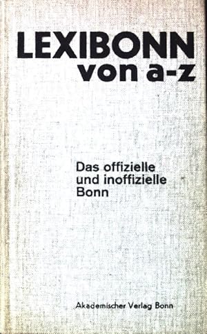 Imagen del vendedor de Lexibonn von A bis Z. Das offizielle und inoffizielle Bonn; a la venta por books4less (Versandantiquariat Petra Gros GmbH & Co. KG)