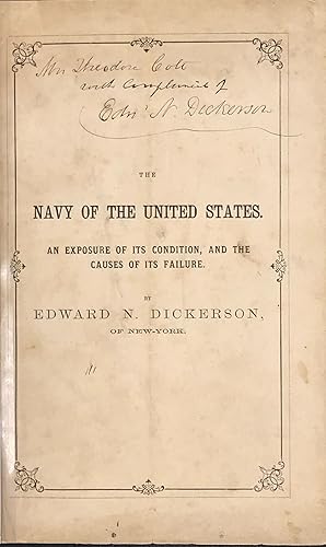 THE NAVY OF THE UNITED STATES. An Exposure of Its Condition, and the Causes of Its Failure.in the...