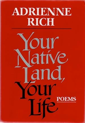 Imagen del vendedor de Your Native Land, Your Life. Poems a la venta por Sawtooth Books, ABAA
