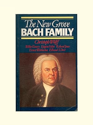 The New Grove Family Bach, by Christoph Wolff, et al. Johann Sebastian Bach, C. P. E. Bach, J. c....