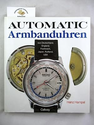 Automatic-Armbanduhren aus Deutschland, England, Frankreich, Japan, Russland, USA. Hrsg. Christia...