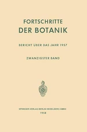 Bild des Verkufers fr Fortschritte der Botanik : Zwanzigster Band: Bericht ber das Jahr 1957 zum Verkauf von AHA-BUCH GmbH