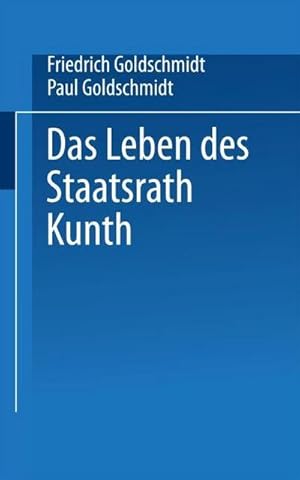 Bild des Verk�ufers f�r Das Leben des Staatsrath Kunth zum Verkauf von AHA-BUCH GmbH