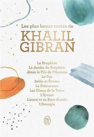 les plus beaux textes de Khalil Gibran