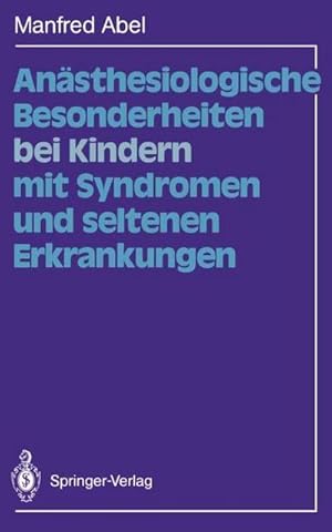 Bild des Verkufers fr Ansthesiologische Besonderheiten bei Kindern mit Syndromen und seltenen Erkrankungen zum Verkauf von AHA-BUCH GmbH