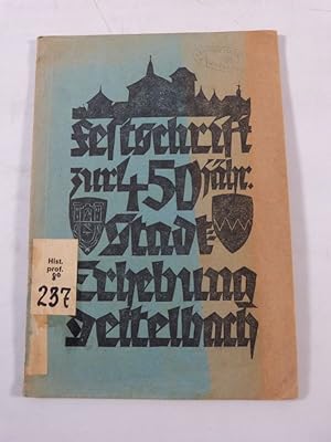 Bild des Verkufers fr Festschrift zur 450jhr. Stadt-Erhebung Dettelbach. zum Verkauf von Antiquariat Bookfarm