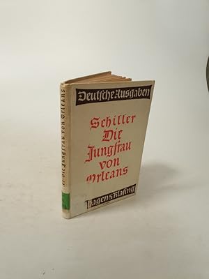Seller image for Die Jungfrau von Orleans. Eine romantische Tragdie. (Deutsche Ausgaben, N 19). for sale by Antiquariat Bookfarm