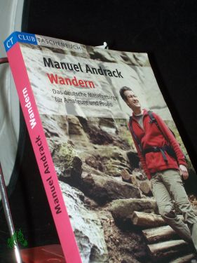 Image du vendeur pour Wandern : das deutsche Mittelgebirge fr Amateure und Profis / Manuel Andrack mis en vente par Antiquariat Artemis Lorenz & Lorenz GbR