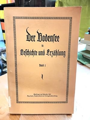 Der Bodensee in Geschichte und Erzählung. Band I.