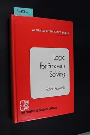 Logic for Problem Solving Robert A. Kowalski