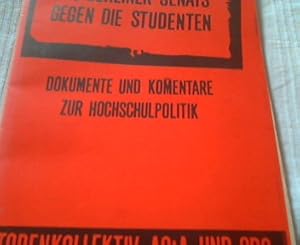 Die Verschwörung des Berliner Senats gegen die Studenten. Dokumente und Kommentare zur Hochschulp...