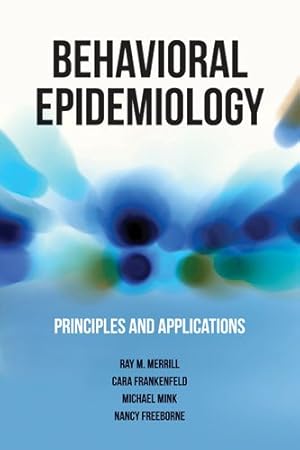 Seller image for Behavioral Epidemiology : Principles and Applications for sale by GreatBookPrices