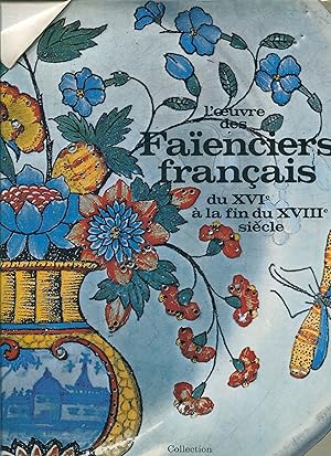 Seller image for L'oeuvre des faenciers franais du XVIe  la fin du XVIIIe sicle for sale by LibrairieLaLettre2