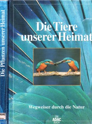 Seller image for Die Tiere unserer Heimat. Die Pflanzen unserer Heimat. Wegweiser durch die Natur. for sale by Leonardu