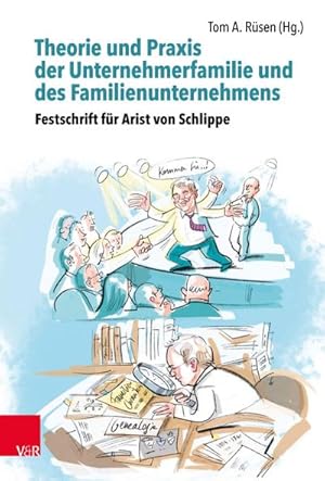 Bild des Verkufers fr Theorie und Praxis der Unternehmerfamilie und des Familienunternehmens - Theory and Practice of Business Families and Family Businesses : Festschrift fr Arist von Schlippe - Commemorative Publication for Arist von Schlippe zum Verkauf von AHA-BUCH GmbH