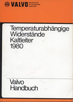 Imagen del vendedor de Temperaturabhngige Widerstnde, Kaltleiter; Teil: 1980. Valvo-Handbuch; Valvo-Bauelemente fr die gesamte Elektronik a la venta por Versandantiquariat Ottomar Khler