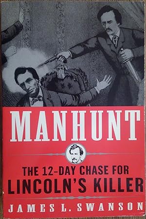 Seller image for Manhunt: The 12-Day Chase for Lincoln's Killer for sale by The Book House, Inc.  - St. Louis