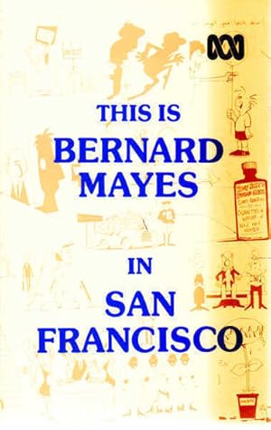 Imagen del vendedor de This is Bernard Mayes in San Francisco a la venta por Goulds Book Arcade, Sydney