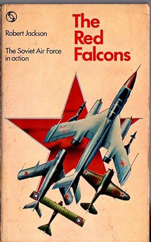 The RED FALCONS. The Soviet Air Force in action