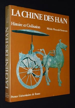 Bild des Verkufers fr La Chine des Han : Histoire et civilisation zum Verkauf von Abraxas-libris