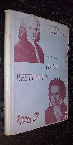 Seller image for Dos msicos: Juan Sebastin Bach. Luis Van Beethoven for sale by Librera La Candela