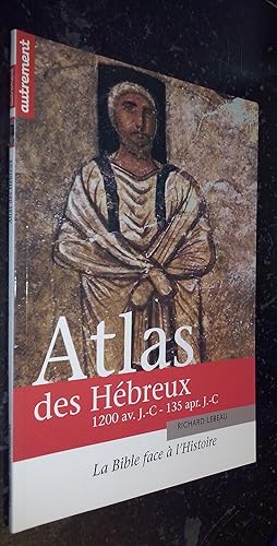 Image du vendeur pour Atlas des Hbreux. 1200 av. J.-C - 135 apr. J.-C. La Bible face a l histoire mis en vente par Librera La Candela