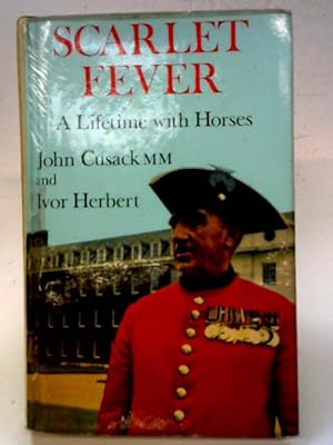 Seller image for Scarlet Fever: A Lifetime with Horses for sale by World of Rare Books