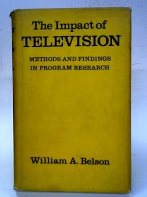 Imagen del vendedor de The Impact Of Television: Methods And Findings In Program Research a la venta por World of Rare Books