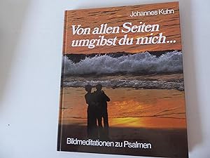 Seller image for Von allen Seiten umgibst du mich. Bildmeditationen zu Psalmen. Hardcover for sale by Deichkieker Bcherkiste