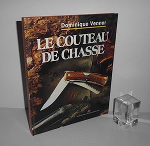 Le couteau de Chasse. Éditions Crépin-Leblond. 1992.