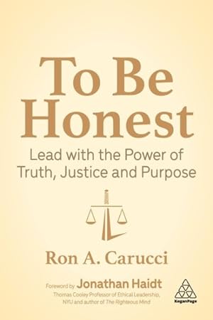 Imagen del vendedor de To Be Honest : Lead With the Power of Truth, Justice and Purpose a la venta por GreatBookPricesUK