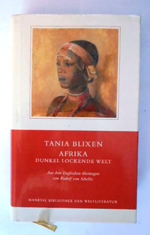 Bild des Verkufers fr Afrika, dunkel lockende Welt. Aus dem Engl. bertr. von Rudolf von Scholtz. Nachw. von Jrg Glauser / Manesse Bibliothek der Weltliteratur zum Verkauf von KULTur-Antiquariat