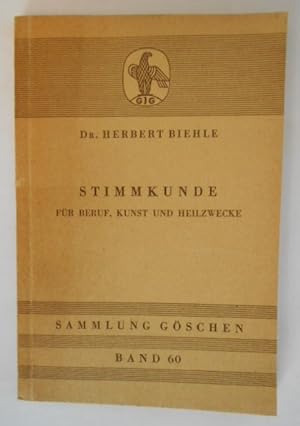 Stimmkunde für Beruf, Kunst und Heilzwecke. Sammlung Göschen - Band 60.