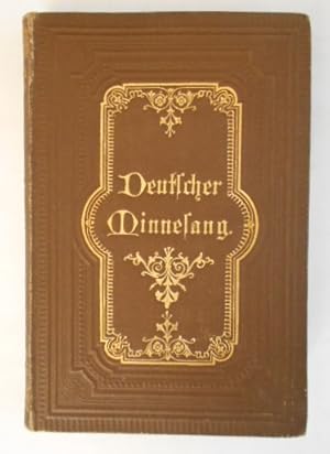 Deutscher Minnesang. Lieder aus dem zwölften bis veirzehnten Jahrhundert.
