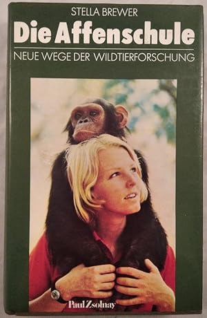 Seller image for Die Affenschule: Neue Wege der Wildtierforschung. for sale by KULTur-Antiquariat