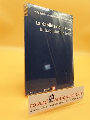 Imagen del vendedor de La riabilitazione vive = Rehabilitation lebt / Willy Oggier . (Ed.) a la venta por Roland Antiquariat UG haftungsbeschr�nkt