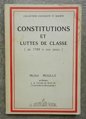 Image du vendeur pour Constitutions et luttes de classe (de 1789  nos jours). mis en vente par Librairie les mains dans les poches