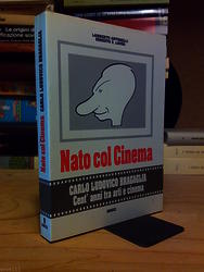 Immagine del venditore per AA.VV. CARLO LUDOVICO BRAGAGLIA / NATO COL CINEMA - Cent' anni tra Arti e Cinema. Ancci. 1992 venduto da Amarcord libri