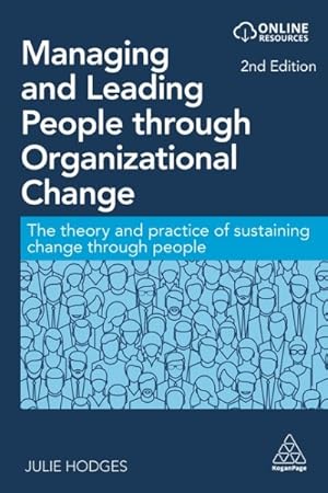 Seller image for Managing and Leading People Through Organizational Change : The Theory and Practice of Sustaining Change Through People for sale by GreatBookPrices