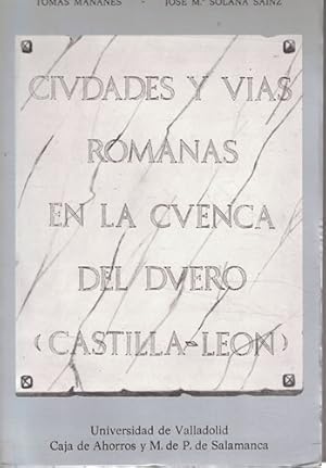 Seller image for Ciudades y Vas Romanas en la Cuenca del Duero (Castilla Len) for sale by Librera Cajn Desastre