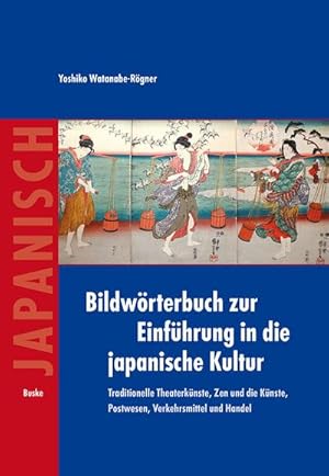 Seller image for Bildwrterbuch zur Einfhrung in die japanische Kultur. Bd.2 for sale by Rheinberg-Buch Andreas Meier eK