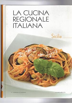 Imagen del vendedor de La cucina regionale italiana: Sicilia. a la venta por Libreria Gull
