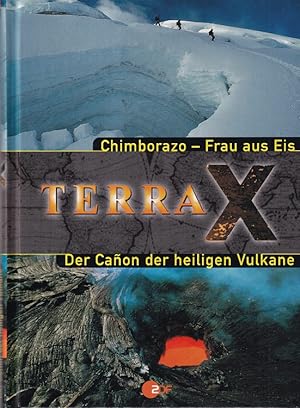 Bild des Verkufers fr Terra X - Chimborazo - Frau aus Eis - Der Canon der heiligen Vulkane zum Verkauf von Versandantiquariat Nussbaum