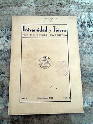 UNIVERSIDAD Y TIERRA. Boletín de la Universidad Popular Segoviana. Tomo II. Enero - Marzo 1936. nº 5